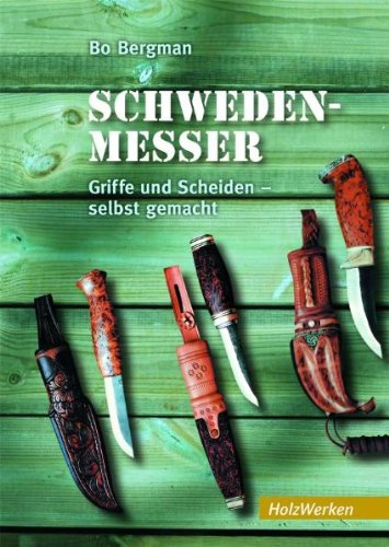 Schweden-Messer, Griffe und Scheiden selbst gemacht