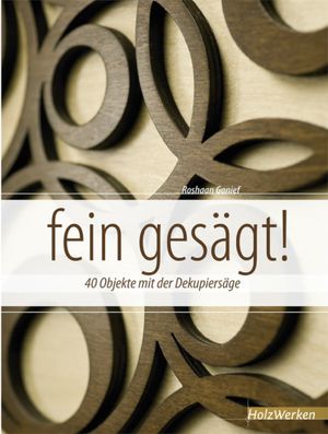 fein gesägt! - 40 Objekte mit der Dekupiersäge - Buch