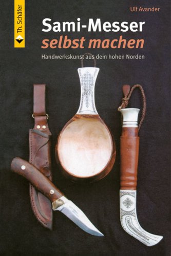 Sami-Messer selbst machen: Handwerkskunst aus dem hohen Norden