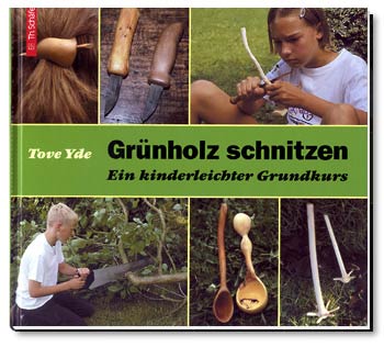 Grünholz schnitzen - Ein kinderleichter Grundkurs