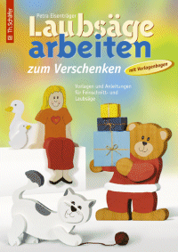 Laubsägearbeiten zum Verschenken - Buch